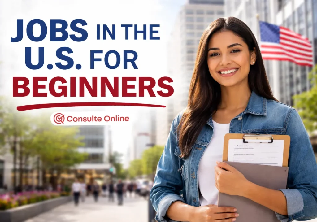 Jobs in the US for Beginners: How to Get Hired Without Experience - Consulte Bank
